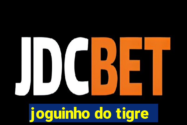 joguinho do tigre